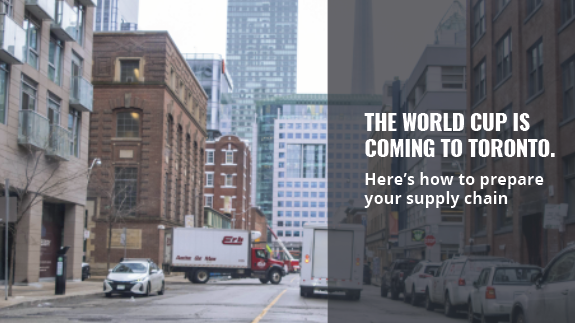 The World Cup is coming to Toronto. Is your supply chain ready?